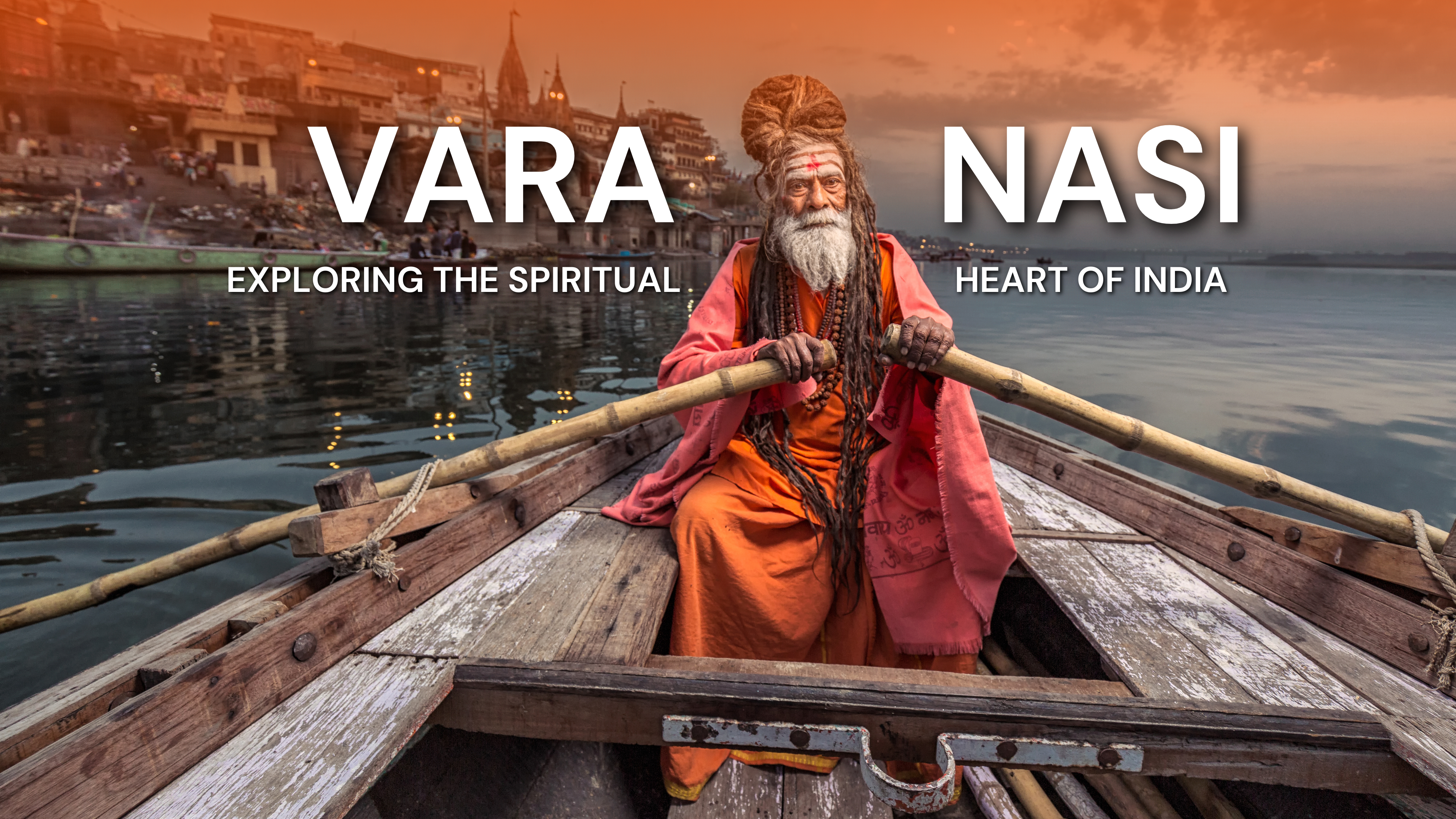 Varanasi Blog City of Faith, Dreams, Life, and Timeless Hope